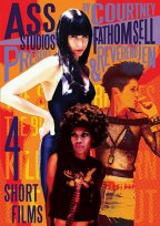 ASS STUDIOS PRESENTS 4 SHORT FILMS BY COURTNEY FATHOM SELL AND REVEREND JEN