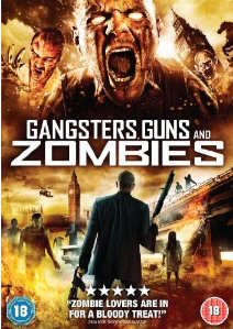 GANGSTERS, GUNS AND ZOMBIES