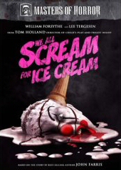 MASTERS OF HORROR - WE ALL SCREAM FOR ICE CREAM