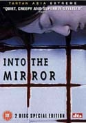 INTO THE MIRROR